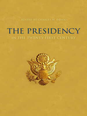 cover image of The Presidency in the Twenty-First Century